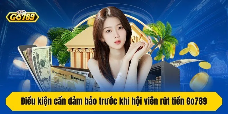 Điều kiện cần đảm bảo trước khi hội viên rút tiền