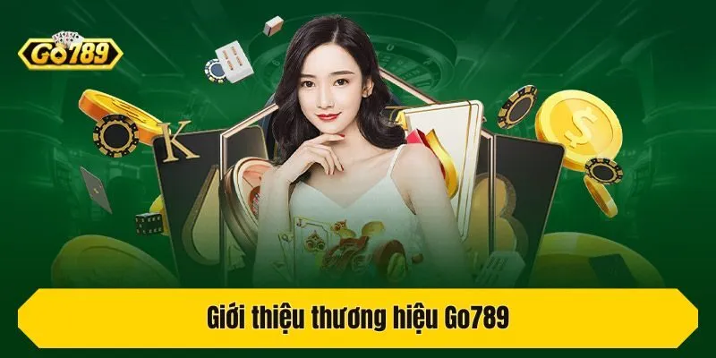 Giới thiệu thương hiệu Go789