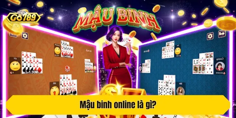 Mậu binh online là gì?
