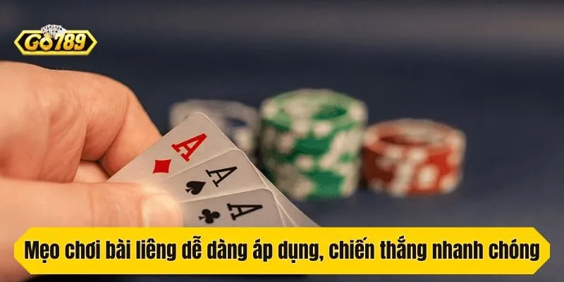 Mẹo chơi bài liêng dễ dàng áp dụng, chiến thắng nhanh chóng