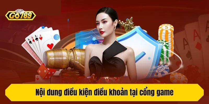 Nội dung điều kiện điều khoản tại cổng game